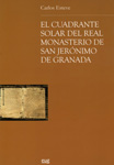El cuadrante solar del Real Monasterio de San Jerónimo de Granada
